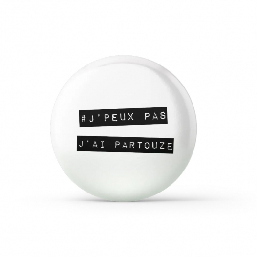 J PEUX PAS J'AI PARTOUZE