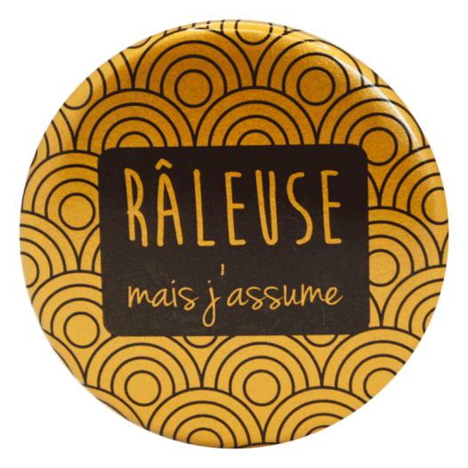Râleuse, mais j'assume-magnet