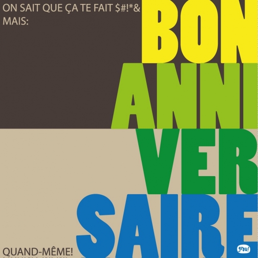 Bon anniversaire quand même...