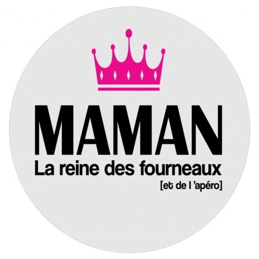 MAMAN REINE DES FOURNEAUX